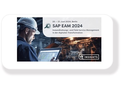 Anbieter suchen - Produkte und Lösungen: Industrie 4.0 - SAP EAM Kongress 2024