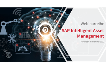 Veranstaltungen, Events: Mit dieser Webinarreihe bieten wir Ihnen detaillierte Einblicke in die digitale Zukunft von SAP S/4HANA und SAP Intelligent Asset Management.  - «Intelligent Asset Management mit SAP – 2022»