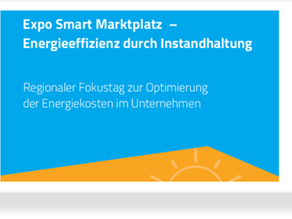 Anbieter suchen - Produkte und Lösungen: Industrie 4.0 - Expo Smart Marktplatz Energieeffizienz durch Instandhaltung